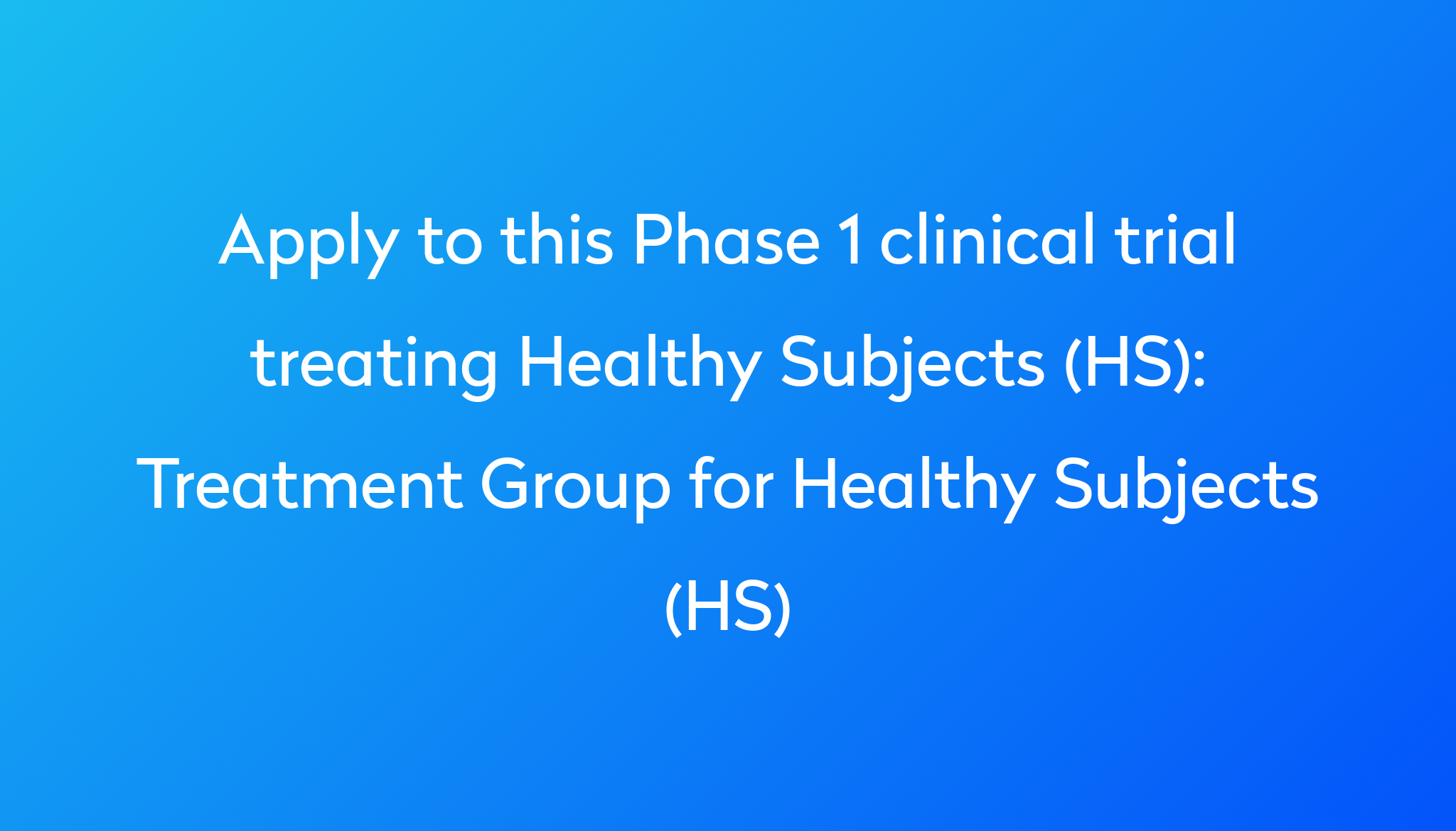 treatment-group-for-healthy-subjects-hs-clinical-trial-2023-power